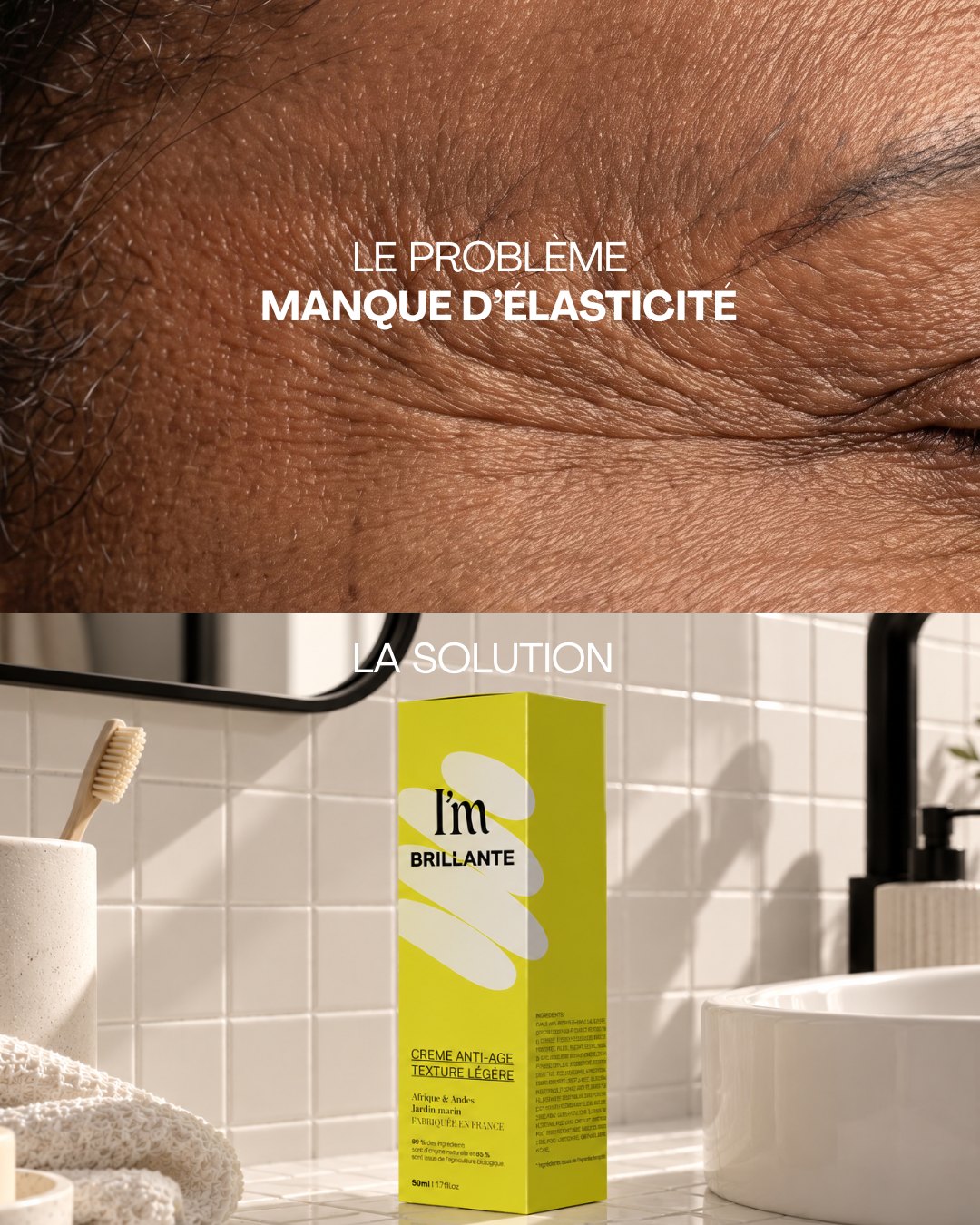 Visuel problème-solution pour la crème anti-âge I'm Brillante